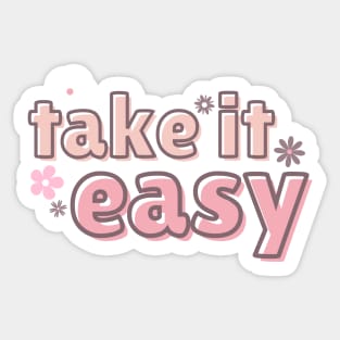 take it easy Sticker